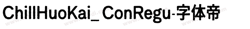 ChillHuoKai_ ConRegu字体转换